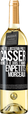 29,95 € Envoi gratuit | Vin blanc Édition WHITE Je ne te laisserai pas te casser, même si je dois t'aimer enpetits morceaux Étiquette Noire. Étiquette personnalisable Vin jeune Récolte 2024 Verdejo