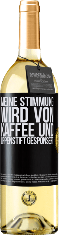 29,95 € Kostenloser Versand | Weißwein WHITE Ausgabe Meine Stimmung wird von Kaffee und Lippenstift gesponsert Schwarzes Etikett. Anpassbares Etikett Junger Wein Ernte 2023 Verdejo