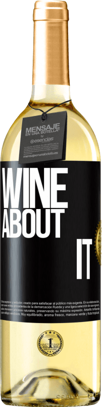 29,95 € Бесплатная доставка | Белое вино Издание WHITE Wine about it Черная метка. Настраиваемая этикетка Молодое вино Урожай 2023 Verdejo