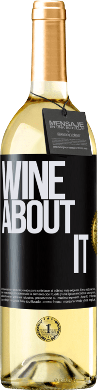 29,95 € Kostenloser Versand | Weißwein WHITE Ausgabe Wine about it Schwarzes Etikett. Anpassbares Etikett Junger Wein Ernte 2023 Verdejo