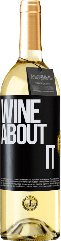 29,95 € Kostenloser Versand | Weißwein WHITE Ausgabe Wine about it Schwarzes Etikett. Anpassbares Etikett Junger Wein Ernte 2025 Verdejo