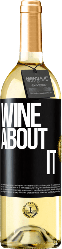 29,95 € Spedizione Gratuita | Vino bianco Edizione WHITE Wine about it Etichetta Nera. Etichetta personalizzabile Vino giovane Raccogliere 2023 Verdejo