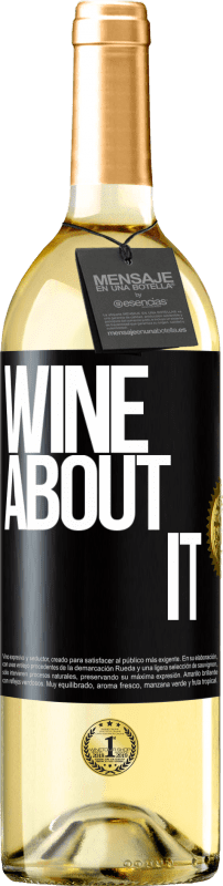 29,95 € Spedizione Gratuita | Vino bianco Edizione WHITE Wine about it Etichetta Nera. Etichetta personalizzabile Vino giovane Raccogliere 2024 Verdejo