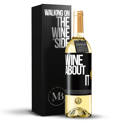 «Wine about it» Edizione WHITE