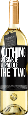 29,95 € Free Shipping | White Wine WHITE Edition Nothing can sink if we paddle the two Black Label. Customizable label Young wine Harvest 2025 Verdejo