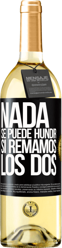 29,95 € Envío gratis | Vino Blanco Edición WHITE Nada se puede hundir si remamos los dos Etiqueta Negra. Etiqueta personalizable Vino joven Cosecha 2024 Verdejo