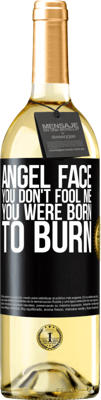 29,95 € Free Shipping | White Wine WHITE Edition Angel face, you don't fool me, you were born to burn Black Label. Customizable label Young wine Harvest 2023 Verdejo