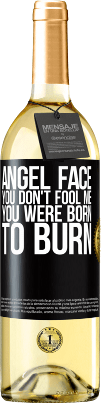 29,95 € Free Shipping | White Wine WHITE Edition Angel face, you don't fool me, you were born to burn Black Label. Customizable label Young wine Harvest 2024 Verdejo