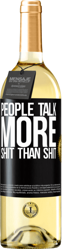 29,95 € Free Shipping | White Wine WHITE Edition People talk more shit than shit Black Label. Customizable label Young wine Harvest 2024 Verdejo