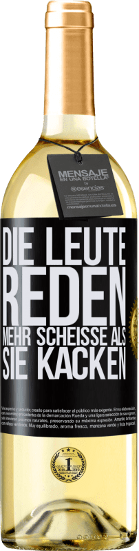 29,95 € Kostenloser Versand | Weißwein WHITE Ausgabe Die Leute reden mehr Scheiße als Scheiße Schwarzes Etikett. Anpassbares Etikett Junger Wein Ernte 2024 Verdejo