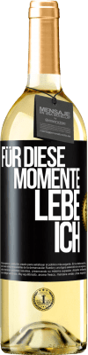 29,95 € Kostenloser Versand | Weißwein WHITE Ausgabe Für diese Momente lebe ich Schwarzes Etikett. Anpassbares Etikett Junger Wein Ernte 2025 Verdejo