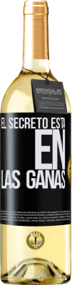 29,95 € Envío gratis | Vino Blanco Edición WHITE El secreto está en las ganas Etiqueta Negra. Etiqueta personalizable Vino joven Cosecha 2025 Verdejo