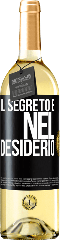 29,95 € Spedizione Gratuita | Vino bianco Edizione WHITE Il segreto è nel desiderio Etichetta Nera. Etichetta personalizzabile Vino giovane Raccogliere 2023 Verdejo
