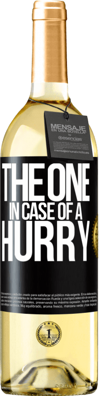 29,95 € Kostenloser Versand | Weißwein WHITE Ausgabe The one in case of a hurry Schwarzes Etikett. Anpassbares Etikett Junger Wein Ernte 2023 Verdejo