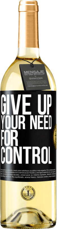 29,95 € Spedizione Gratuita | Vino bianco Edizione WHITE Give up your need for control Etichetta Nera. Etichetta personalizzabile Vino giovane Raccogliere 2025 Verdejo