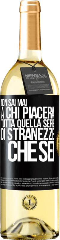 29,95 € Spedizione Gratuita | Vino bianco Edizione WHITE Non sai mai a chi piacerà tutta quella serie di stranezze che sei Etichetta Nera. Etichetta personalizzabile Vino giovane Raccogliere 2024 Verdejo