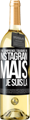 29,95 € Envoi gratuit | Vin blanc Édition WHITE Je ne comprends toujours pas Instagram, mais je suis là Étiquette Noire. Étiquette personnalisable Vin jeune Récolte 2024 Verdejo