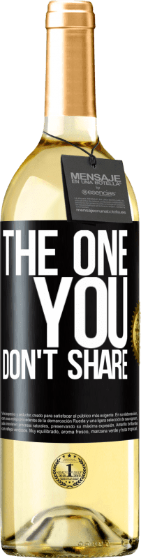 29,95 € 送料無料 | 白ワイン WHITEエディション The one you don't share ブラックラベル. カスタマイズ可能なラベル 若いワイン 収穫 2025 Verdejo