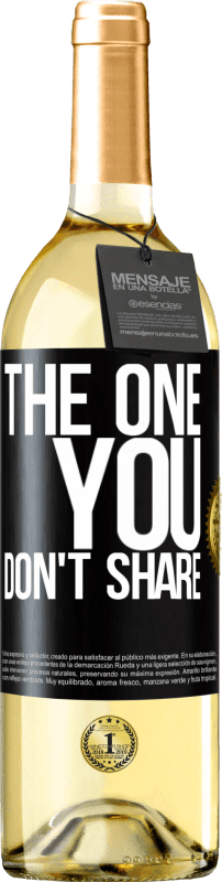 29,95 € Free Shipping | White Wine WHITE Edition The one you don't share Black Label. Customizable label Young wine Harvest 2023 Verdejo