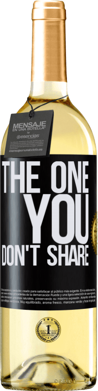 29,95 € Envío gratis | Vino Blanco Edición WHITE The one you don't share Etiqueta Negra. Etiqueta personalizable Vino joven Cosecha 2024 Verdejo