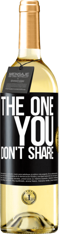 29,95 € Envio grátis | Vinho branco Edição WHITE The one you don't share Etiqueta Preta. Etiqueta personalizável Vinho jovem Colheita 2023 Verdejo