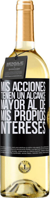 29,95 € Envío gratis | Vino Blanco Edición WHITE Mis acciones tienen un alcance mayor al de mis propios intereses Etiqueta Negra. Etiqueta personalizable Vino joven Cosecha 2024 Verdejo