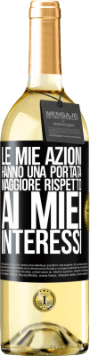 29,95 € Spedizione Gratuita | Vino bianco Edizione WHITE Le mie azioni hanno una portata maggiore rispetto ai miei interessi Etichetta Nera. Etichetta personalizzabile Vino giovane Raccogliere 2023 Verdejo