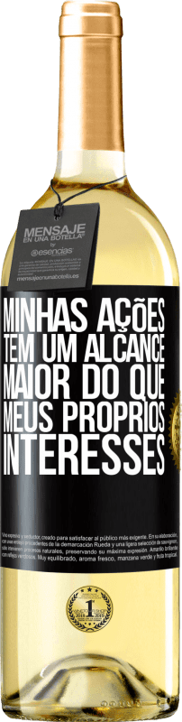 29,95 € Envio grátis | Vinho branco Edição WHITE Minhas ações têm um alcance maior do que meus próprios interesses Etiqueta Preta. Etiqueta personalizável Vinho jovem Colheita 2024 Verdejo