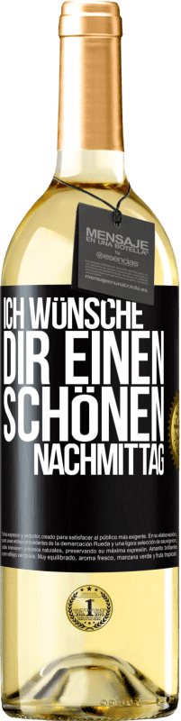 29,95 € Kostenloser Versand | Weißwein WHITE Ausgabe Ich wünsche dir einen schönen Nachmittag Schwarzes Etikett. Anpassbares Etikett Junger Wein Ernte 2025 Verdejo