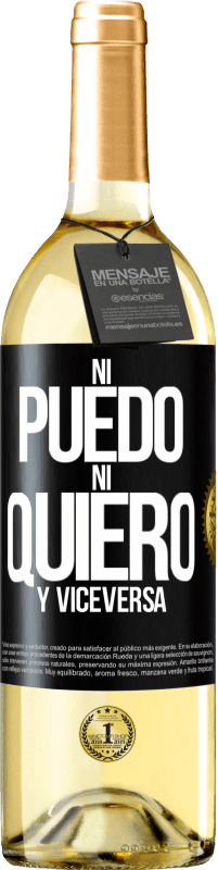 29,95 € Envío gratis | Vino Blanco Edición WHITE Ni puedo, ni quiero, y viceversa Etiqueta Negra. Etiqueta personalizable Vino joven Cosecha 2024 Verdejo