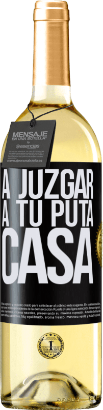 29,95 € Envío gratis | Vino Blanco Edición WHITE A juzgar a tu puta casa Etiqueta Negra. Etiqueta personalizable Vino joven Cosecha 2023 Verdejo
