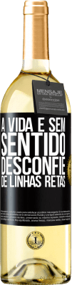 29,95 € Envio grátis | Vinho branco Edição WHITE A vida é sem sentido, desconfie de linhas retas Etiqueta Preta. Etiqueta personalizável Vinho jovem Colheita 2023 Verdejo