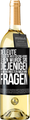 29,95 € Kostenloser Versand | Weißwein WHITE Ausgabe Die Leute, denen ich die meisten Erklärungen geben würde sind diejenigen, die am wenigsten nach ihnen fragen Schwarzes Etikett. Anpassbares Etikett Junger Wein Ernte 2024 Verdejo