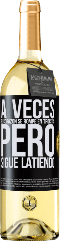 29,95 € Envío gratis | Vino Blanco Edición WHITE A veces el corazón se rompe en trocitos, pero sigue latiendo Etiqueta Negra. Etiqueta personalizable Vino joven Cosecha 2024 Verdejo