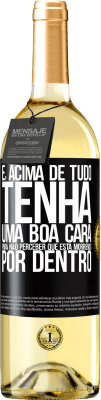 29,95 € Envio grátis | Vinho branco Edição WHITE E, acima de tudo, tenha uma boa cara, para não perceber que está morrendo por dentro Etiqueta Preta. Etiqueta personalizável Vinho jovem Colheita 2025 Verdejo