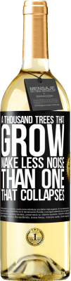 29,95 € Free Shipping | White Wine WHITE Edition A thousand trees that grow make less noise than one that collapses Black Label. Customizable label Young wine Harvest 2023 Verdejo