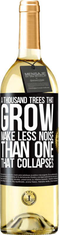 29,95 € Бесплатная доставка | Белое вино Издание WHITE Тысячи деревьев, которые растут, производят меньше шума, чем те, которые разрушаются Черная метка. Настраиваемая этикетка Молодое вино Урожай 2023 Verdejo