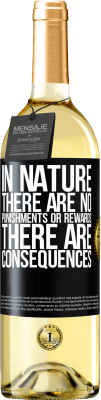 29,95 € Free Shipping | White Wine WHITE Edition In nature there are no punishments or rewards, there are consequences Black Label. Customizable label Young wine Harvest 2025 Verdejo