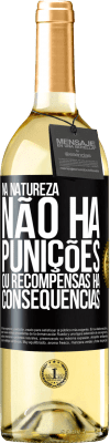 29,95 € Envio grátis | Vinho branco Edição WHITE Na natureza não há punições ou recompensas, há consequências Etiqueta Preta. Etiqueta personalizável Vinho jovem Colheita 2023 Verdejo