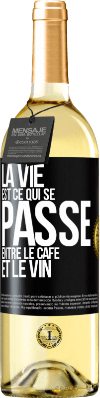 29,95 € Envoi gratuit | Vin blanc Édition WHITE La vie est ce qui se passe entre le café et le vin Étiquette Noire. Étiquette personnalisable Vin jeune Récolte 2024 Verdejo