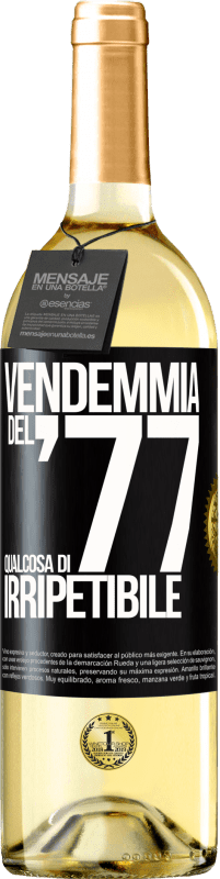 29,95 € Spedizione Gratuita | Vino bianco Edizione WHITE Vendemmia del '77, qualcosa di irripetibile Etichetta Nera. Etichetta personalizzabile Vino giovane Raccogliere 2023 Verdejo