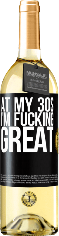 29,95 € Бесплатная доставка | Белое вино Издание WHITE В мои 30, я чертовски здорово Черная метка. Настраиваемая этикетка Молодое вино Урожай 2023 Verdejo