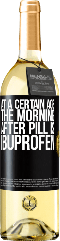 29,95 € Free Shipping | White Wine WHITE Edition At a certain age, the morning after pill is ibuprofen Black Label. Customizable label Young wine Harvest 2024 Verdejo