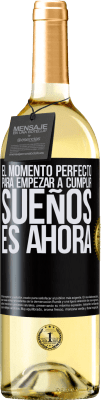 29,95 € Envío gratis | Vino Blanco Edición WHITE El momento perfecto para empezar a cumplir sueños, es ahora Etiqueta Negra. Etiqueta personalizable Vino joven Cosecha 2024 Verdejo