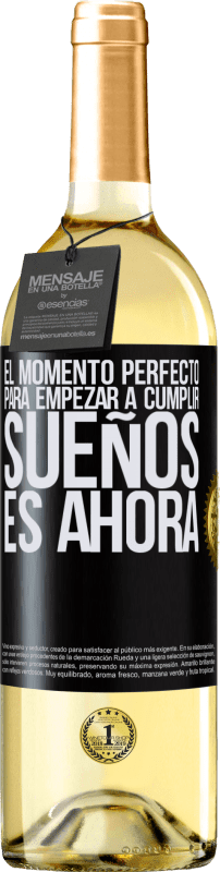 29,95 € Envío gratis | Vino Blanco Edición WHITE El momento perfecto para empezar a cumplir sueños, es ahora Etiqueta Negra. Etiqueta personalizable Vino joven Cosecha 2023 Verdejo