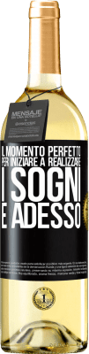 29,95 € Spedizione Gratuita | Vino bianco Edizione WHITE Il momento perfetto per iniziare a realizzare i sogni è adesso Etichetta Nera. Etichetta personalizzabile Vino giovane Raccogliere 2024 Verdejo