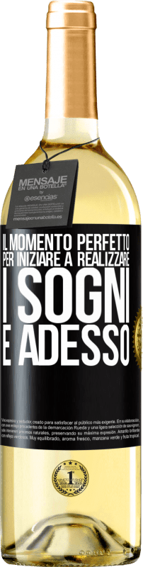 29,95 € Spedizione Gratuita | Vino bianco Edizione WHITE Il momento perfetto per iniziare a realizzare i sogni è adesso Etichetta Nera. Etichetta personalizzabile Vino giovane Raccogliere 2024 Verdejo