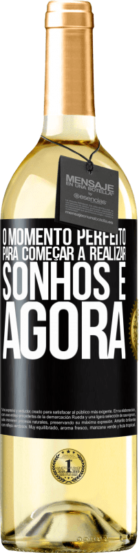 29,95 € Envio grátis | Vinho branco Edição WHITE O momento perfeito para começar a realizar sonhos é agora Etiqueta Preta. Etiqueta personalizável Vinho jovem Colheita 2024 Verdejo