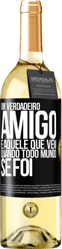 29,95 € Envio grátis | Vinho branco Edição WHITE Um verdadeiro amigo é aquele que vem quando todo mundo se foi Etiqueta Preta. Etiqueta personalizável Vinho jovem Colheita 2024 Verdejo