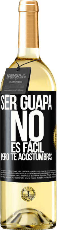 29,95 € Envío gratis | Vino Blanco Edición WHITE Ser guapa no es fácil, pero te acostumbras Etiqueta Negra. Etiqueta personalizable Vino joven Cosecha 2024 Verdejo